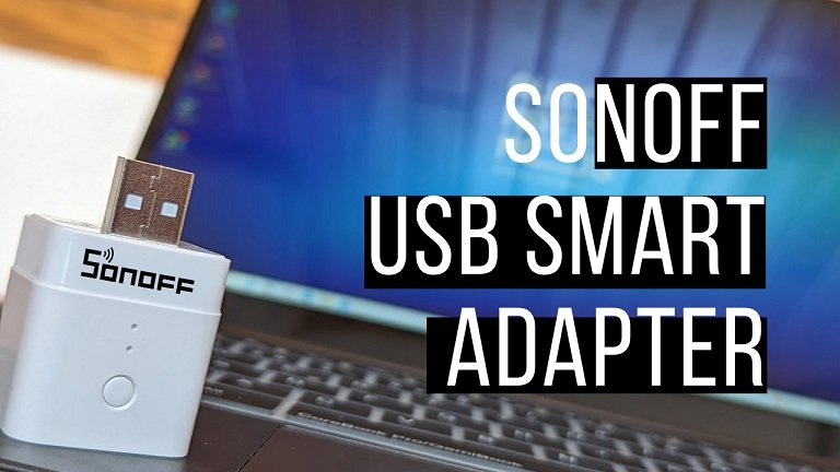 Lee más sobre el artículo Sonoff USB Smart Adapter, todo lo que necesitas saber